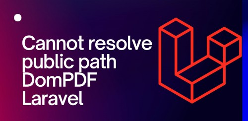 Fix-Cannot-resolve-public-path-domPDF-Laravel